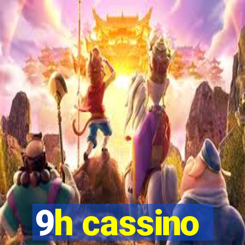 9h cassino